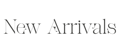 New Arrivals